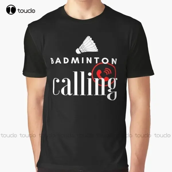 Badminton Is Calling - New Badminton Calling 6 Graphic T-Shirt